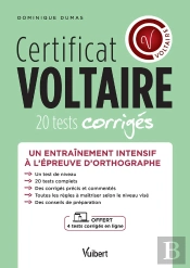 Certificat Voltaire : 20 Tests Complets Corrigés + 2 Tests Interactifs Offerts ; Un Entrainement Intensif Dans Les Conditions Réelles