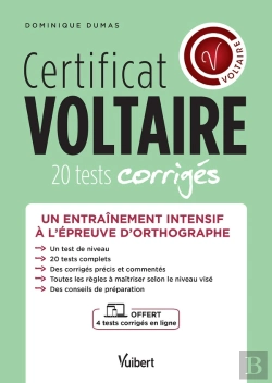 Bertrand.pt - Certificat Voltaire : 20 Tests Complets Corrigés + 2 Tests Interactifs Offerts ; Un Entrainement Intensif Dans Les Conditions Réelles