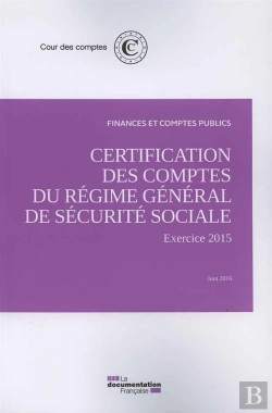 Bertrand.pt - Certification Des Comptes Du Régime Général De Sécurité Sociale, Exercise 2015