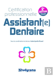 Certification Professionnelle Assistant(E) Dentaire (2e Édition)