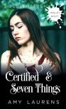 Certified And Seven Things (Double Issue)