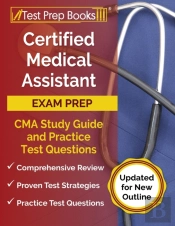 Certified Medical Assistant Exam Prep 2024-2025