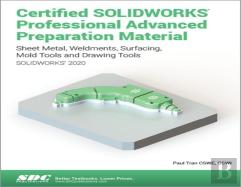 Certified Solidworks Professional Advanced Preparation Material (Solidworks 2020)