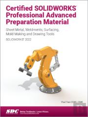Certified Solidworks Professional Advanced Preparation Material (Solidworks 2022)
