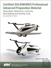 Certified Solidworks Professional Advanced Preparation Material (Solidworks 2025)