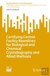 Certifying Central Facility Beamlines For Biological And Chemical Crystallography And Allied Methods