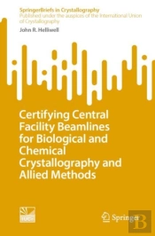Certifying Central Facility Beamlines For Biological And Chemical Crystallography And Allied Methods