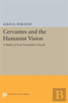 Cervantes And The Humanist Vision