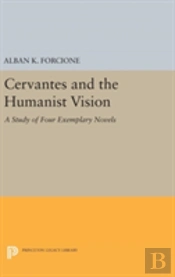 Cervantes And The Humanist Vision