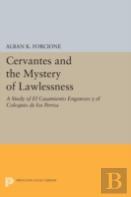 Cervantes And The Mystery Of Lawlessness