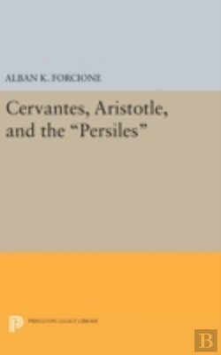 Bertrand.pt - Cervantes, Aristotle, And The Persiles