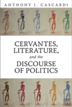 Bertrand.pt - Cervantes, Literature And The Discourse Of Politics