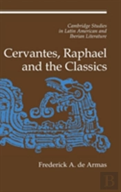 Cervantes, Raphael And The Classics