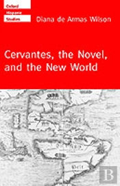 Cervantes, The Novel, And The New World