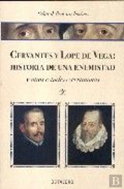 Bertrand.pt - Cervantes Y Lope De Vega: Historia De Una Enemistad