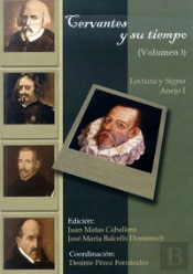 Cervantes Y Su Tiempo. Vol.I