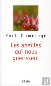 Ces Abeilles Qui Nous Guérissent