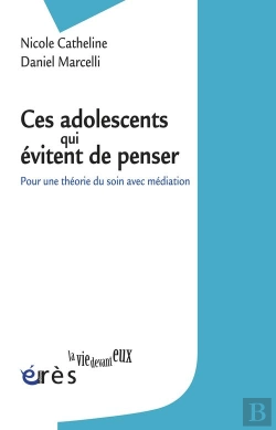 Bertrand.pt - Ces Adolescents Qui Evitent De Penser. P
