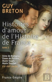 Ces Amours Qui Ont Fait La France