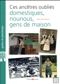 Bertrand.pt - Ces Ancetres Oublies : Domestiques, Nounous, Gens De Maison