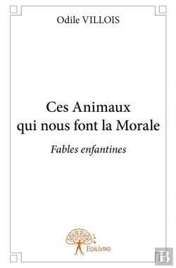 Bertrand.pt - Ces Animaux Qui Nous Font La Morale : Fables Enfantines