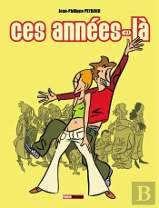 Ces Années-La Tome 1
