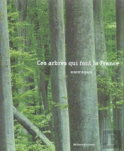 Ces Arbres Qui Font La France