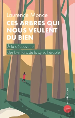 Bertrand.pt - Ces Arbres Qui Nous Veulent Du Bien - A La Decouverte Des Bienfaits De La Sylvotherapie