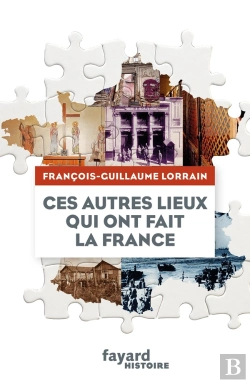Bertrand.pt - Ces Autres Lieux Qui Ont Fait La France