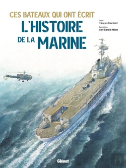 Bertrand.pt - Ces Bateaux Qui Ont Écrit L'Histoire De La Marine