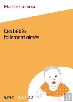 Bertrand.pt - Ces Bébés Follement Aimés