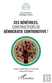 Ces Bénévoles, Constructeurs De Démocratie Contributive !