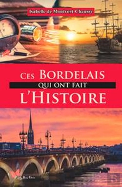 Bertrand.pt - Ces Bordelais Qui Ont Fait L'Histoire