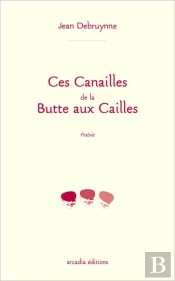 Ces Canailles De La Butte Aux Cailles