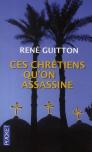Ces Chretiens Qu'On Assassine