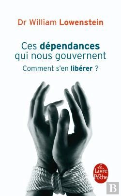 Bertrand.pt - Ces Dépendances Qui Nous Gouvernent ; Comment S'En Libérer?
