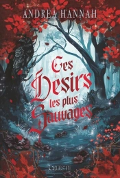 Ces Désirs Les Plus Sauvages