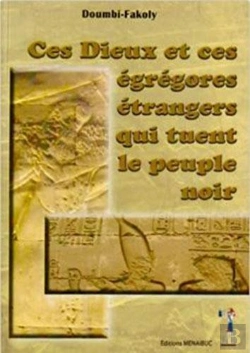 Bertrand.pt - Ces Dieux Et Ces Égrégores Étrangers Qui Tuent Le Peuple Noir