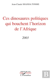 Ces Dinosaures Politiques Qui Bouchent L'Horizon De L'Afrique 2003