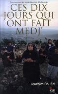 Ces Dix Jours Qui Ont Fait Medj ; Aux Sources Des Apparitions De Medjugorje