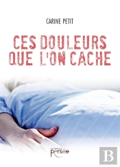 Ces Douleurs Que L'On Cache