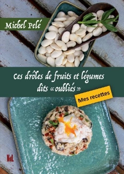 Bertrand.pt - Ces Droles De Fruits Et Legumes Dits Oublies - Mes Recetts