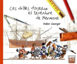 Bertrand.pt - Ces Droles D'Oiseaux Et L'Aventure De L'Hermione