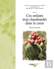 Ces Enfants Trop Chambardes Dans Le Coeur : Histoires D'Ecole