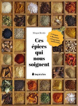 Bertrand.pt - Ces Epices Qui Nous Soignent - Usages - Recettes - Proprietes Medicinales