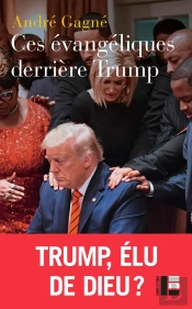Ces Évangéliques Derrière Trump ; Hégémonie, Démonologie Et Fin Du Monde