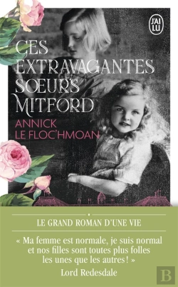 Bertrand.pt - Ces Extravagantes Soeurs Mitford - Une Famille Dans La Tourmente De L'Histoire