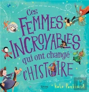 Ces Femmes Incroyables Qui Ont Changé L'Histoire