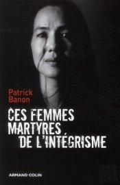 Ces Femmes Martyres Des Intégrismes