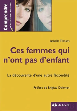 Bertrand.pt - Ces Femmes Qui N'Ont Pas D'Enfant La Decouverte D'Une Autre Feminite